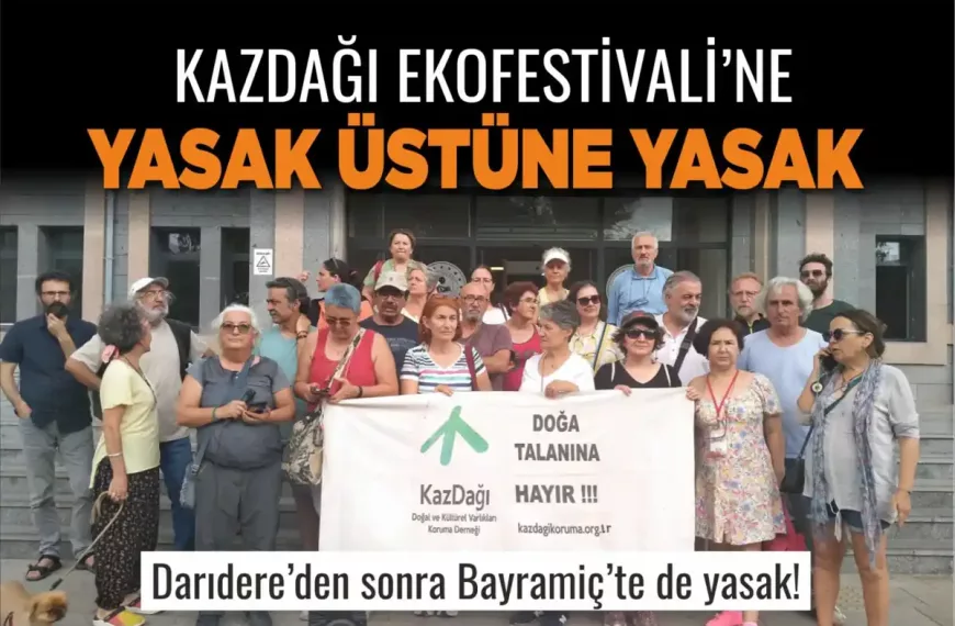 Doğa Savunucuları Yılmaz, Kazdağı Ekofest Yasaklanamaz!